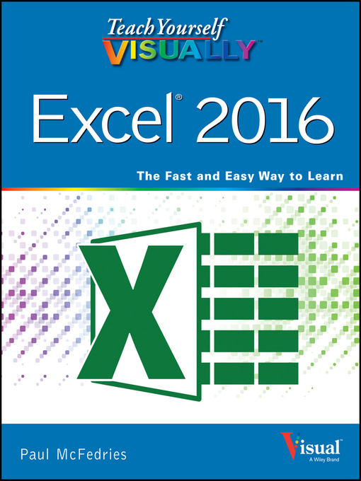 Title details for Teach Yourself VISUALLY Excel 2016 by Paul McFedries - Wait list